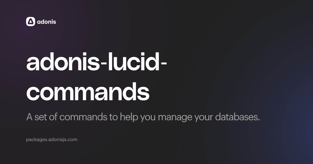adonis-lucid-commands - AdonisJS Packages
