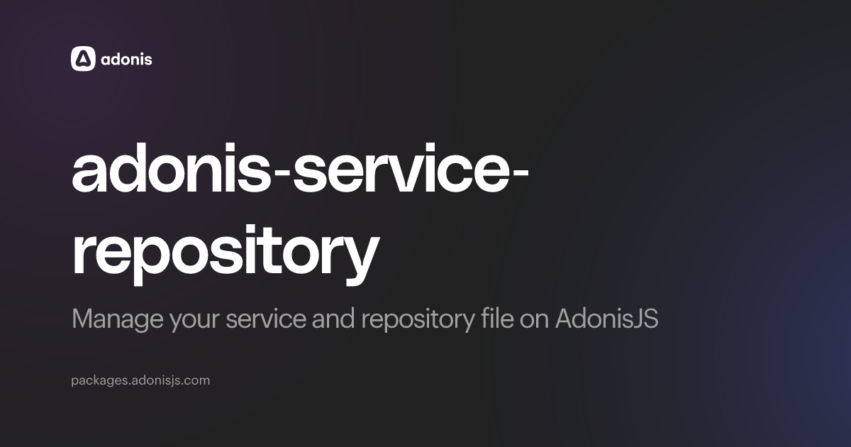 adonis-service-repository - AdonisJS Packages